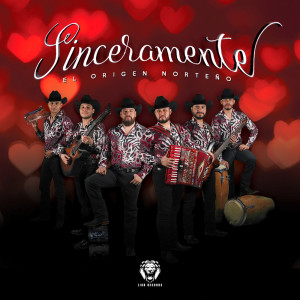 ดาวน์โหลดและฟังเพลง Sinceramente พร้อมเนื้อเพลงจาก El Origen Norteño