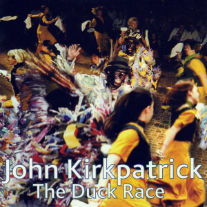 อัลบัม The Duck Race ศิลปิน John Kirkpatrick