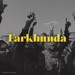 Listen to Farkhunda song with lyrics from Current Personae