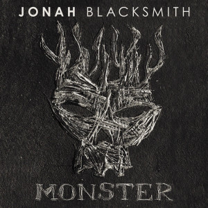收聽Jonah Blacksmith的Monster歌詞歌曲