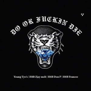 Listen to Do or Fuckin Die (Explicit) song with lyrics from YOUNGTYE'S