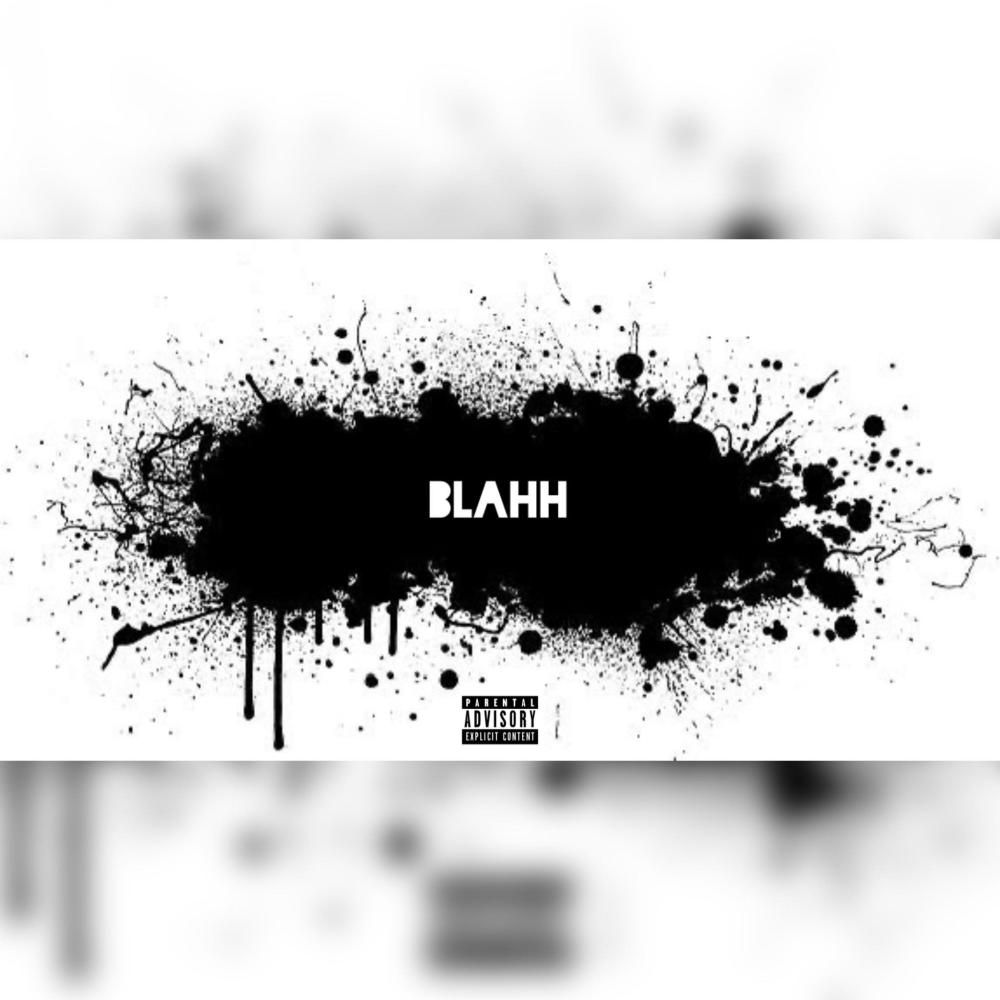 Blahh (Explicit)