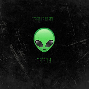 收听Meneo H的Traje La Verde (Explicit)歌词歌曲