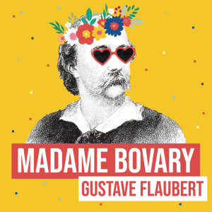 อัลบัม Madame Bovary (Remix littéraire) ศิลปิน Émile Zola