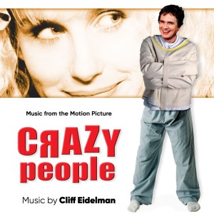 Cliff Eidelman的專輯Crazy People (Music from the Motion Picture)