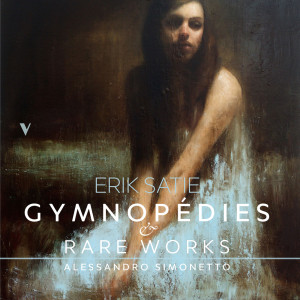 Alessandro Simonetto的專輯Satie: 3 Gymnopédies & Rare Works