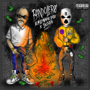 ดาวน์โหลดและฟังเพลง Bandolero (Explicit) พร้อมเนื้อเพลงจาก El Millonario Rojo