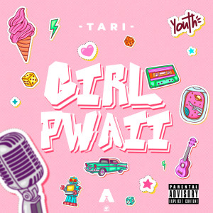 ดาวน์โหลดและฟังเพลง Girl Pwaii พร้อมเนื้อเพลงจาก Tari