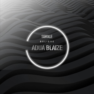 Adua Blaize的专辑Believe