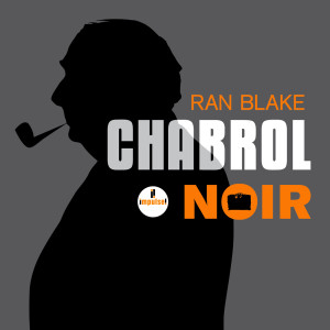 อัลบัม Chabrol noir ศิลปิน Ran Blake