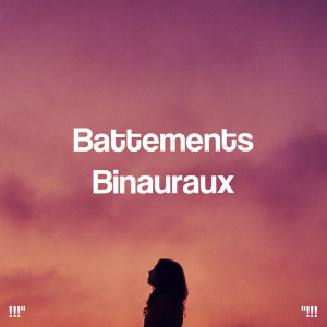 Binaural Beats Sleep的专辑!!!" Battements binauraux "!!!