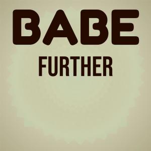 Babe Further dari Various