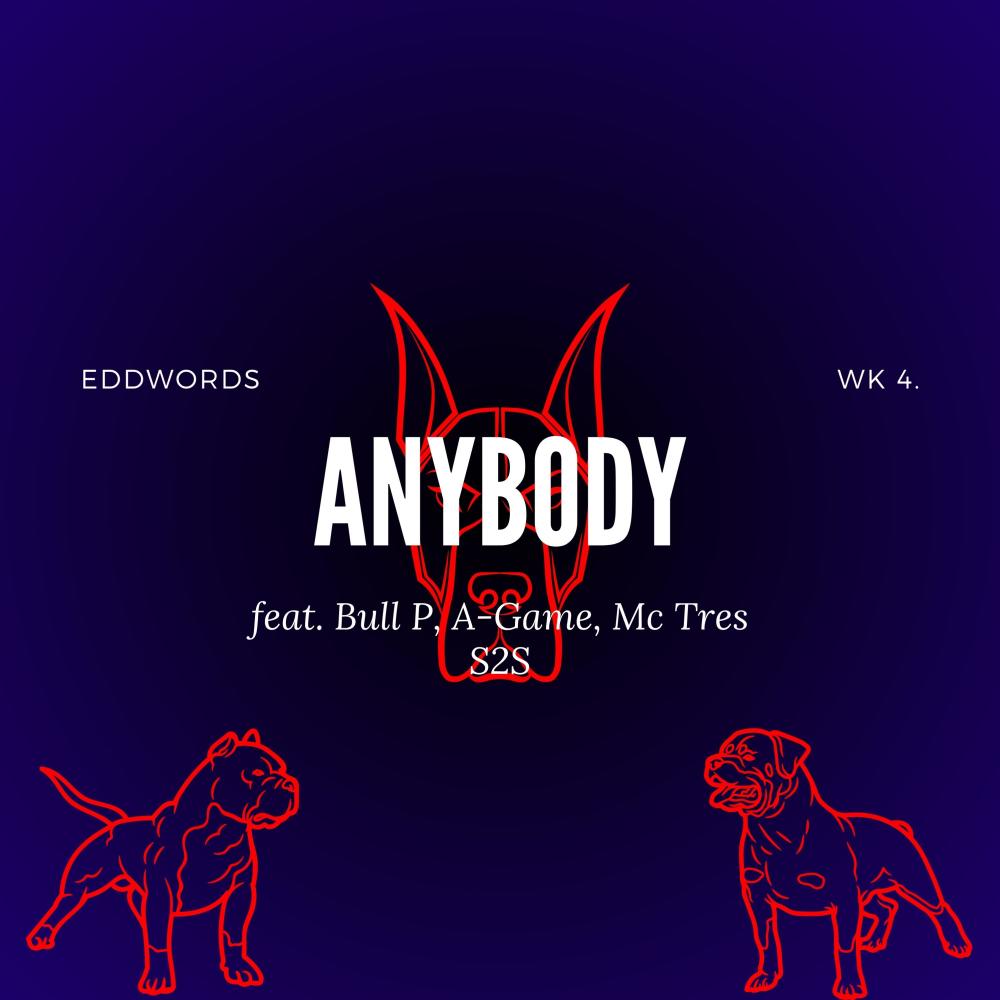 ANYBODY (feat. Bull P, A-Game & MC Tres) (Explicit)