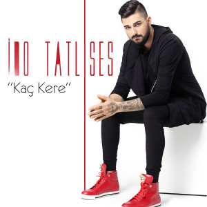 Listen to Kaç Kere song with lyrics from İdo Tatlıses