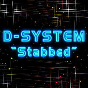ดาวน์โหลดและฟังเพลง Stabbed (Dubstep Remix) พร้อมเนื้อเพลงจาก D-System