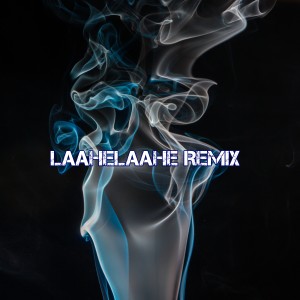 收听Dj Viral Indonesia的Laahelaahe Remix歌词歌曲