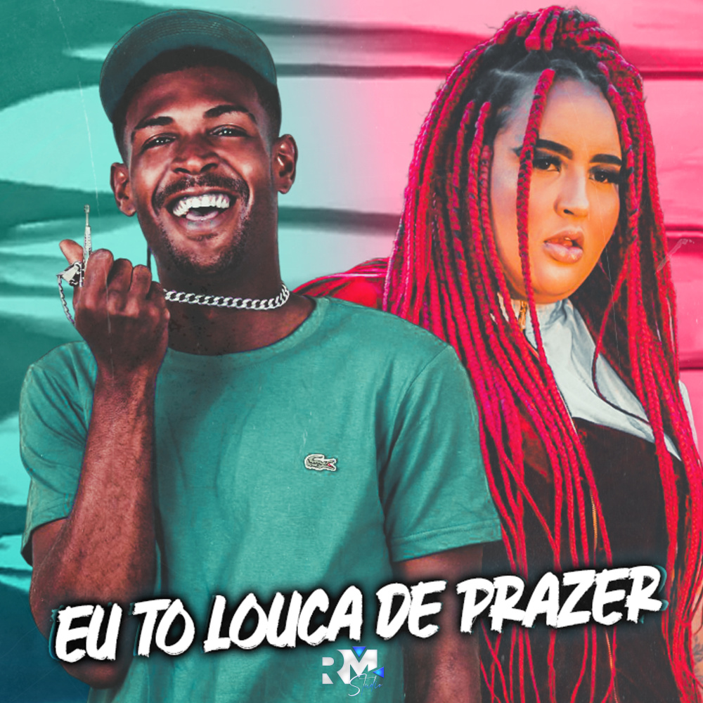 Eu To Louca de Prazer