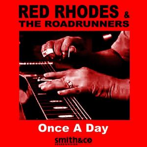 ดาวน์โหลดและฟังเพลง Once a Day พร้อมเนื้อเพลงจาก Red Rhodes and the Road Runners