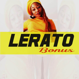 Dengarkan lagu Bonus nyanyian Lerato dengan lirik