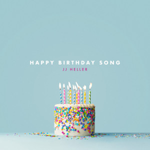 Album Happy Birthday Song from JJ Heller