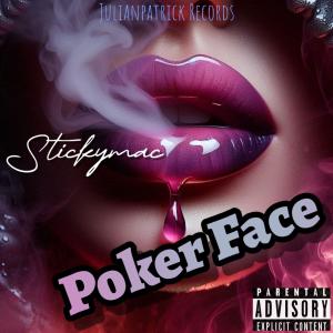 Julianpatrick的專輯POKERFACE (feat. STICKYMAC) [Explicit]