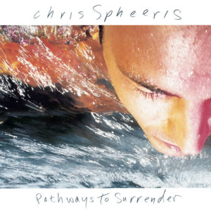 Chris Spheeris的專輯Pathways To Surrender