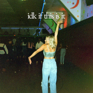 Riley Biederer的专辑idk if this is it (Explicit)