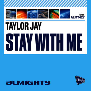 อัลบัม Almighty Presents: Stay With Me ศิลปิน Taylor Jay