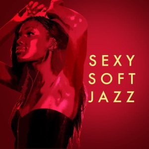 Sexy Music的專輯Sexy Soft Jazz