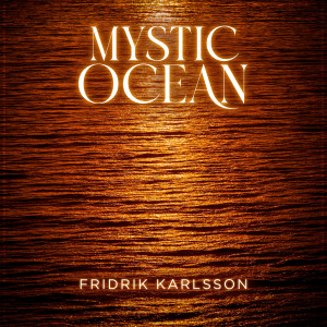 อัลบัม Mystic Ocean ศิลปิน Fridrik Karlsson