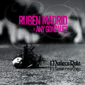 收听Any Gonzalez的Muñeca Rota歌词歌曲