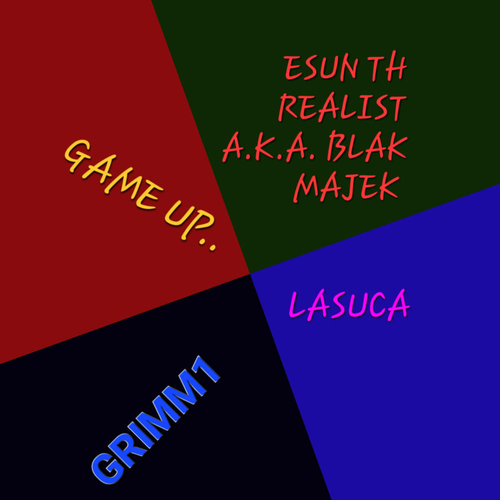 GRIMM 1-GAME UP (feat. LASUCA & ESUN TH REALIST) (Explicit)
