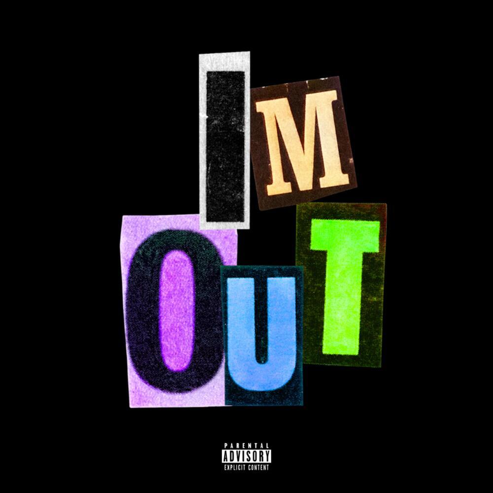 I'm Out (Explicit)