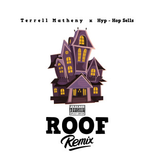 Listen to Roof (Remix) song with lyrics from Terrell Matheny