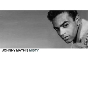 收聽Johnny Mathis的Misty歌詞歌曲