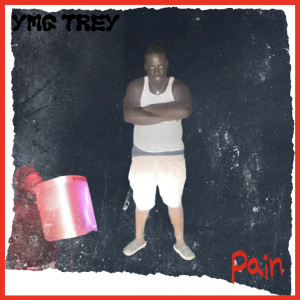 Listen to Pain (Explicit) song with lyrics from YMG Trey