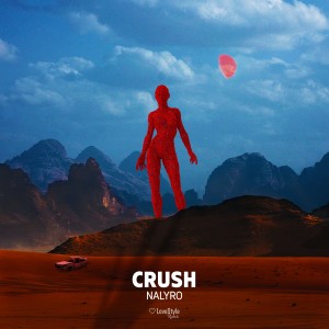 收聽NALYRO的Crush (Extended Mix)歌詞歌曲