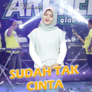 Dengarkan Sudah Tak Cinta lagu dari Woro Widowati dengan lirik