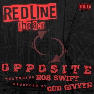 อัลบัม OPPOSITE (feat. GOD GIVYTH & ROB SWIFT) [Explicit] ศิลปิน Redline the Ace