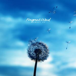 Album Fragrant Wind oleh Memory Ah