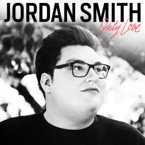收聽Jordan Smith的Only Love歌詞歌曲