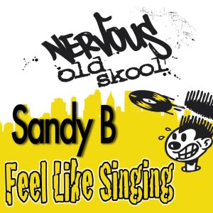 ดาวน์โหลดและฟังเพลง Feel Like Singin' (Original BOP Club Mix) พร้อมเนื้อเพลงจาก Sandy B