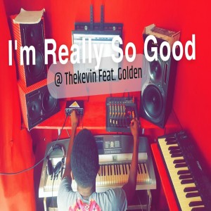 Thekevin的專輯I'm Really So Good