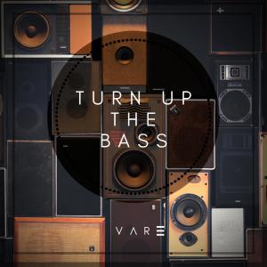 收聽Vare的Turn Up The Bass歌詞歌曲