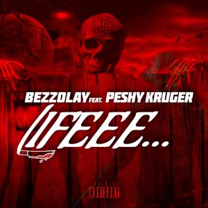 ดาวน์โหลดและฟังเพลง Lifeee (feat. Peshy Kruger) (Explicit) พร้อมเนื้อเพลงจาก Bezzolay