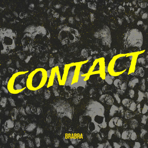 Listen to Contact (Explicit) song with lyrics from Brabra