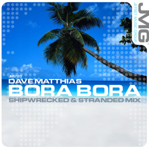 ดาวน์โหลดและฟังเพลง Bora Bora (Shipwreck & Stranded Mix) พร้อมเนื้อเพลงจาก Dave Matthias