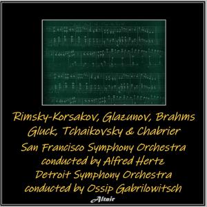อัลบัม Rimsky-Korsakov, Glazunov, Brahms, Gluck, Tchaikovsky & Chabrier ศิลปิน Detroit Symphony Orchestra
