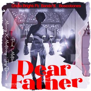 Album Dear Father (feat. Cholo Bright) from Bando MC