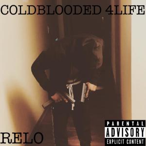 收聽Relo的COLDBLOODED MAFIA (Explicit)歌詞歌曲